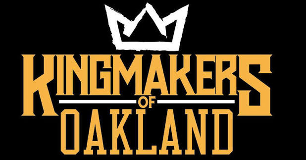 Kingmakers of Oakland